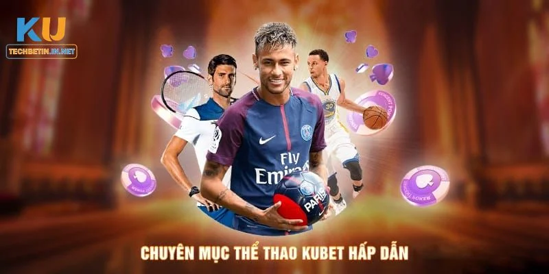 KU Thể Thao KU thể thao được thiết lập nhiều kèo cá cược.